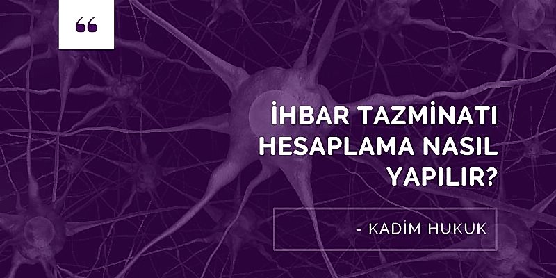 ihbar tazminati hesaplama nasil yapilir