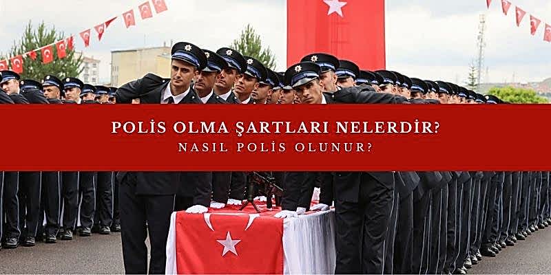 polis olma sartlari